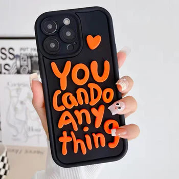 3D Embossed Written You Can Do Anything Case